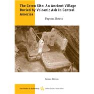 The Ceren Site An Ancient Village Buried by Volcanic Ash in Central America