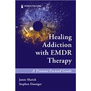 Healing Addiction with EMDR Therapy