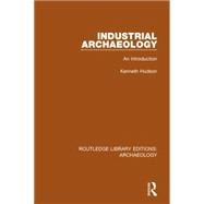 Industrial Archaeology: An Introduction