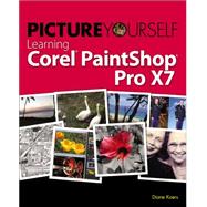 Picture Yourself Learning Corel PaintShop Pro X7