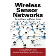 Wireless Sensor Networks: Current Status and Future Trends