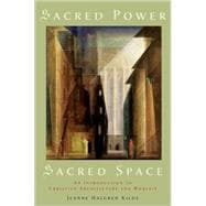 Sacred Power, Sacred Space An Introduction to Christian Architecture and Worship