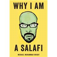 Why I Am a Salafi