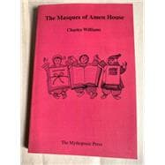 The Masques of Amen House: Together With, Amen House Poems and With Selections from the Music for the Masques by Hubert J. Foss