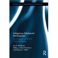 Indigenous Adolescent Development: Psychological, Social and Historical Contexts