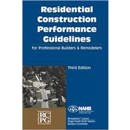 Residential Construction Performance Guidelines for Professional Builders and Remodelers