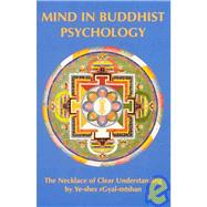 Mind in Buddhist Psycology Neklace of Clear Understanding by Yeshe Gyaltsen