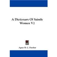 Dictionary of Saintly Women V2