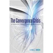 The Convergence Crisis
