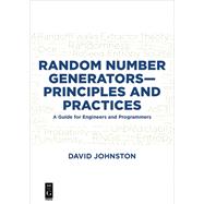 Random Number Generators—Principles and Practices