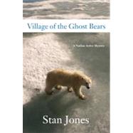 Village of the Ghost Bears : A Nathan Active Mystery,9781569476062