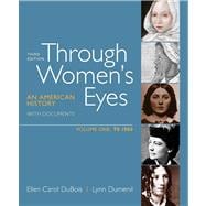 Through Women's Eyes, Volume 1: To 1900 An American History with Documents