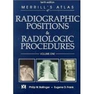 Merrill's Atlas of Radiographic Positions & Radiologic Procedures; Volume 1