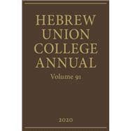 Hebrew Union College Annual Vol. 91 (2020)