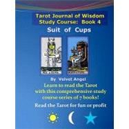 Tarot Journal of Wisdom Study Course: Book 4 : Suit of Cups