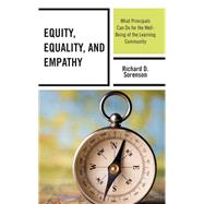 Equity, Equality, and Empathy What Principals Can Do for the Well-Being of the Learning Community