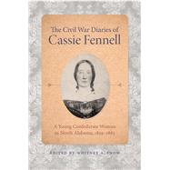 The Civil War Diaries of Catherine Fennell