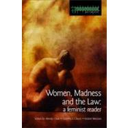 Women, Madness and the Law : A Feminist Reader