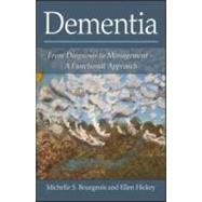 Dementia: Dementia:  From Diagnosis to Management - A Functional Approach