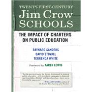 Twenty-First-Century Jim Crow Schools The Impact of Charters on Public Education