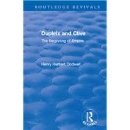 Revival: Dupleix and Clive (1920): The Beginning of Empire
