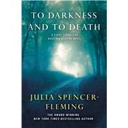 To Darkness and to Death A Clare Fergusson and Russ Van Alstyne Mystery