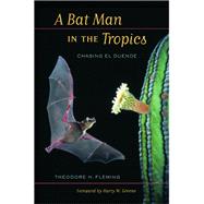 A Bat Man in the Tropics