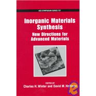 Inorganic Materials Synthesis New Directions for Advanced Materials