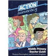 Action Numeracy Middle Primary Teacher Guide