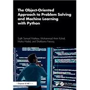 The Object-Oriented Approach to Problem Solving and Machine Learning with Python