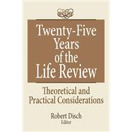 Twenty-Five Years of the Life Review