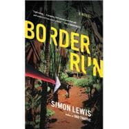Border Run A Novel