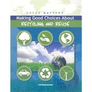 Making Good Choices About Recycling and Reuse