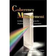 Coherency Management : Architecting the Enterprise for Alignment, Agility and Assurance