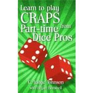 Learn to Play Craps from Part-Time Dice Pros