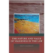 The Nature and Value of Vagueness in the Law