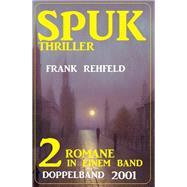 Spuk Thriller Doppelband 2001 - 2 Romane in einem Band
