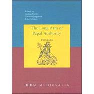 The Long Arm Of Papal Authority: Late Medieval Christian Peripheries And Their Communication With the Holy See