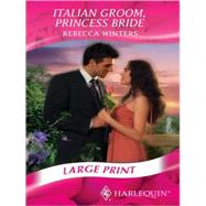 Italian Groom, Princess Bride