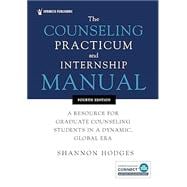 The Counseling Practicum and Internship Manual