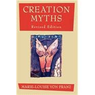 Creation Myths Revised Edition