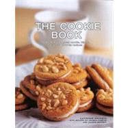 The Cookie Book: More Than 200 Great Cookie, Biscuit, Bar and Brownie Recipes