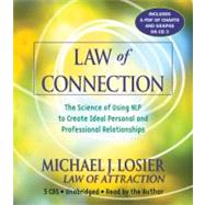 Law of Connection The Science of Using NLP to Create Ideal Personal and Professional Relationships