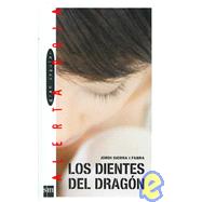 Los Dientes Del Dragon/ the Dragon Teeth