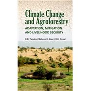 Climate Change and Agroforestry: Adaptation, Mitigation and Livelihood Security