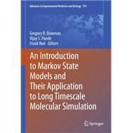 An Introduction to Markov State Models and Their Application to Long Timescale Molecular Simulation