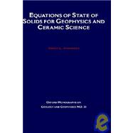 Equations of State for Solids in Geophysics and Ceramic Science