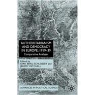Authoritarianism and Democracy in Europe, 1919-39 : Comparative Analyses