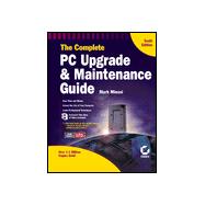 The Complete PC Upgrade and Maintenance Guide with CD-ROMs