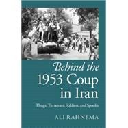 Behind the 1953 Coup in Iran